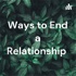 Ways to End a Relationship
