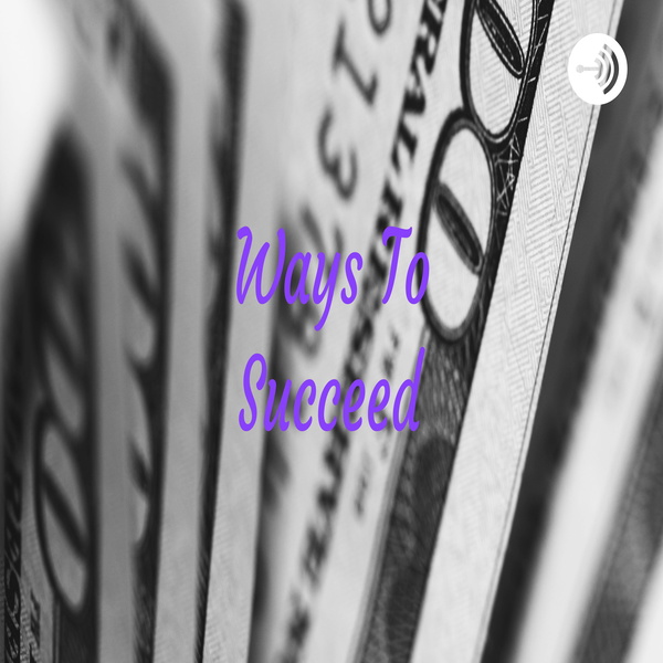 Artwork for Ways To Succeed