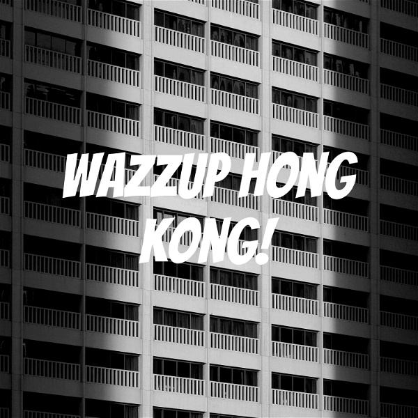 Artwork for Wazzup Hong Kong!