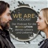 WE ARE - Der Podcast für die REVOLUTION deines Lebens und Liebens!