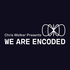 We Are ENCODED