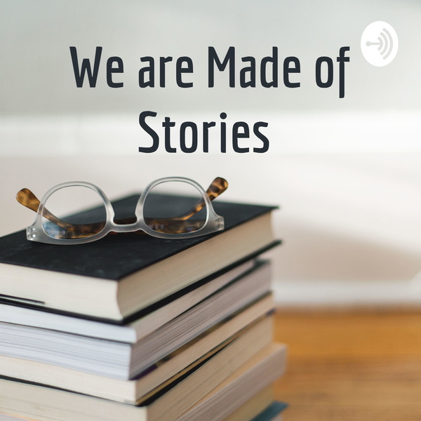 Artwork for We are Made of Stories