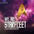 We Are Starfleet - A Star Trek: Discovery/Strange New Worlds Podcast