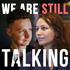 We Are Still Talking
