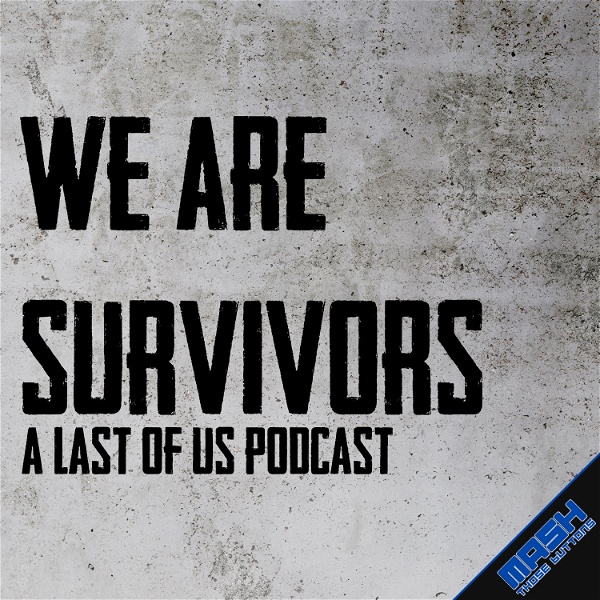 Artwork for We Are Survivors: A Last of Us Podcast