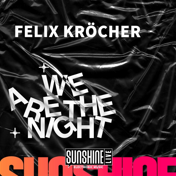 Artwork for We Are The Night mit Felix Kröcher. Ein Podcast von SUNSHINE LIVE.