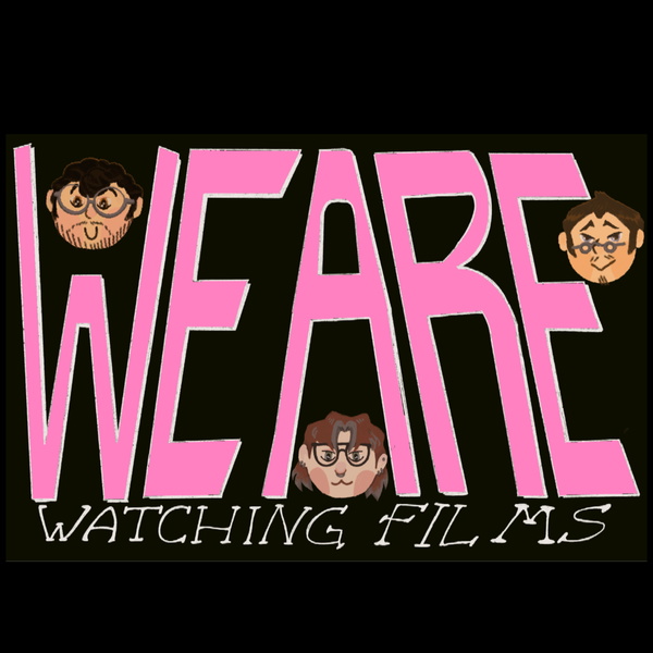 Artwork for We Are Watching Films
