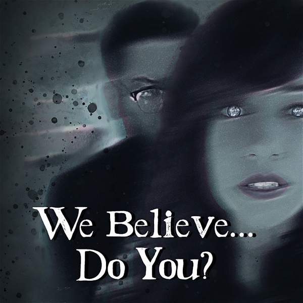 Artwork for We Believe...Do You?