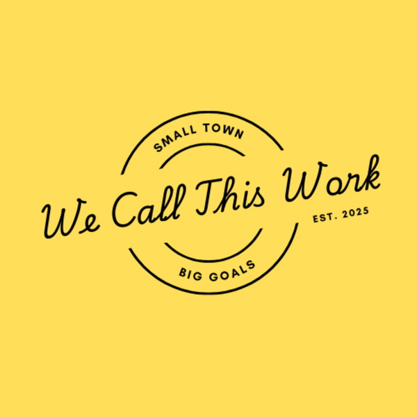 Artwork for We Call This Work