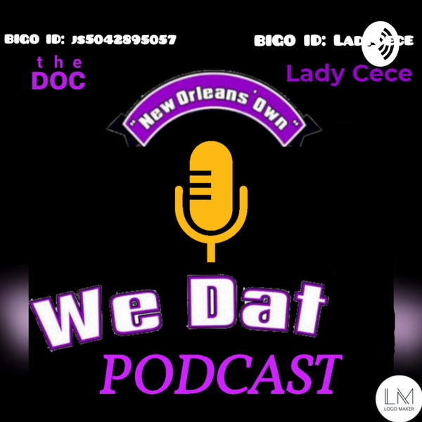 Artwork for WE DAT PODCAST