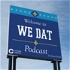 We Dat Podcast