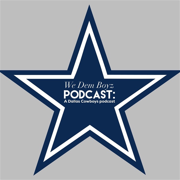 Artwork for We Dem Boyz Podcast: A Dallas Cowboys Podcast