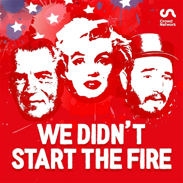 Artwork for We Didn't Start the Fire: The History Podcast