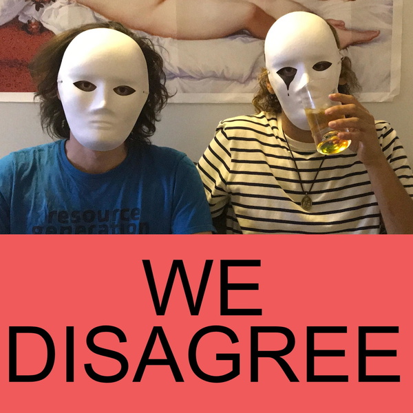 Artwork for We Disagree