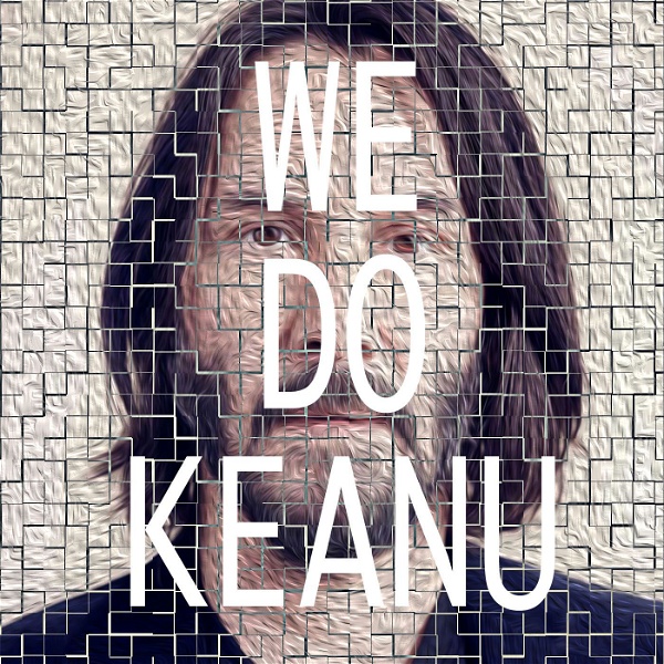 Artwork for We Do Keanu
