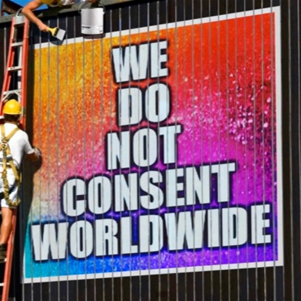 Artwork for We Do Not Consent Worldwide by Angelia Kay