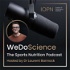 We Do Science - The Performance Nutrition Podcast