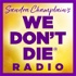 WE DON'T DIE® Radio with host Sandra Champlain