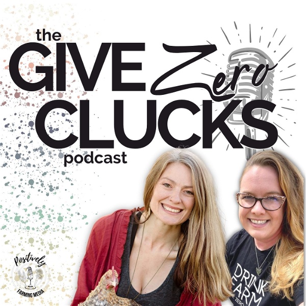 Artwork for The Give Zero Clucks Podcast