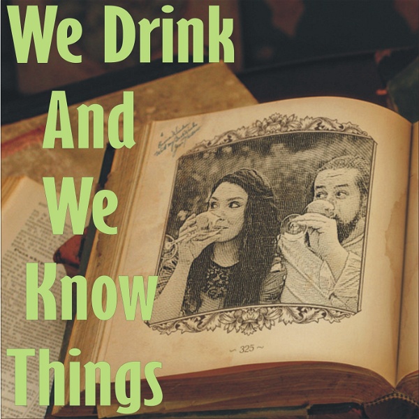 Artwork for We Drink And We Know Things