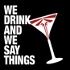We Drink and We Say Things, A Last of Us Podcast