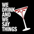 We Drink and We Say Things, A Last of Us Podcast