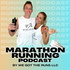 Marathon Running Podcast by Letty & Ryan