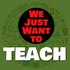 We Just Want to TEACH