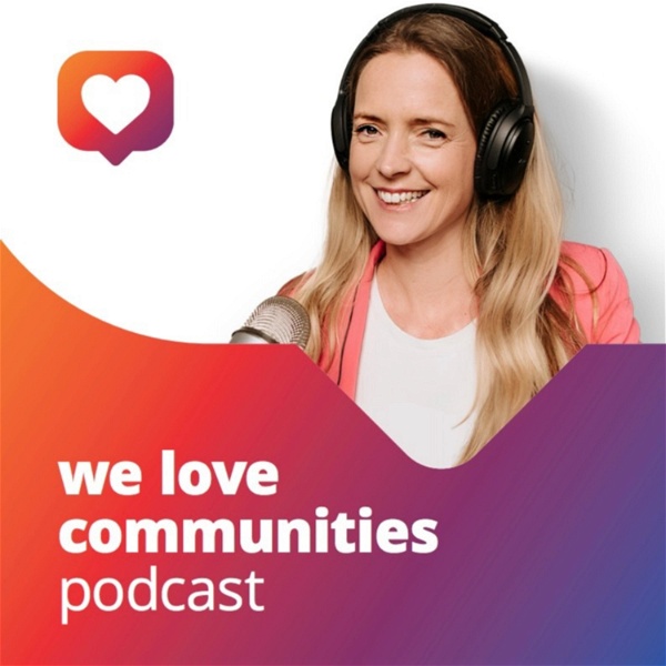 Artwork for We love communities Podcast