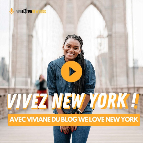 Artwork for Vivez New York avec Viviane du blog We Love New York