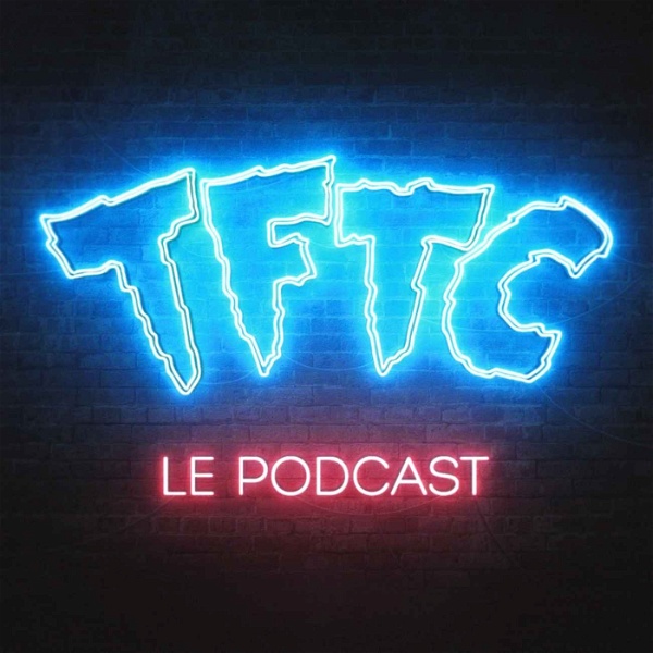 Artwork for TFTC - Le Podcast