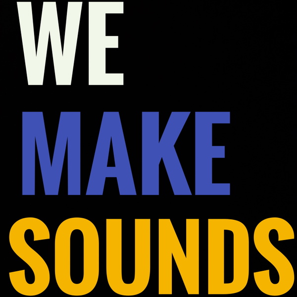 Artwork for We Make Sounds