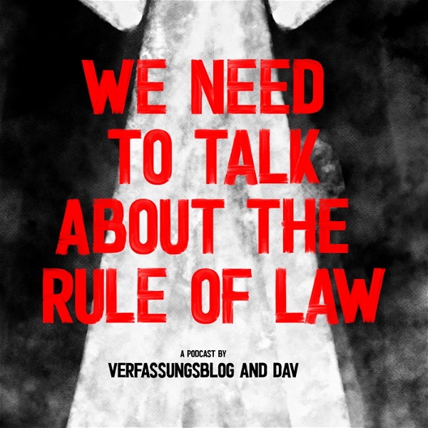 Artwork for We need to talk about the Rule of Law