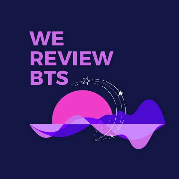 Artwork for We Review BTS