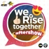 We Rise Together Aftershow