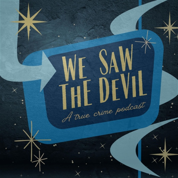 Artwork for We Saw the Devil: A True Crime Podcast