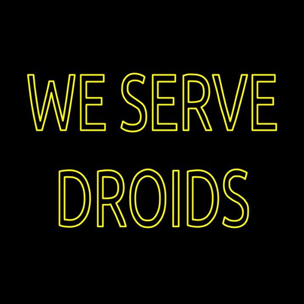 Artwork for We Serve Droids