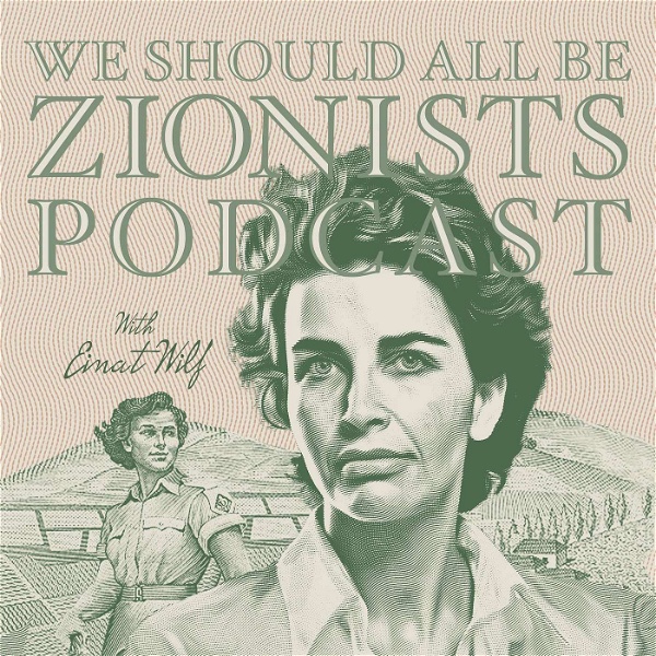 Artwork for We Should All Be Zionists Podcast