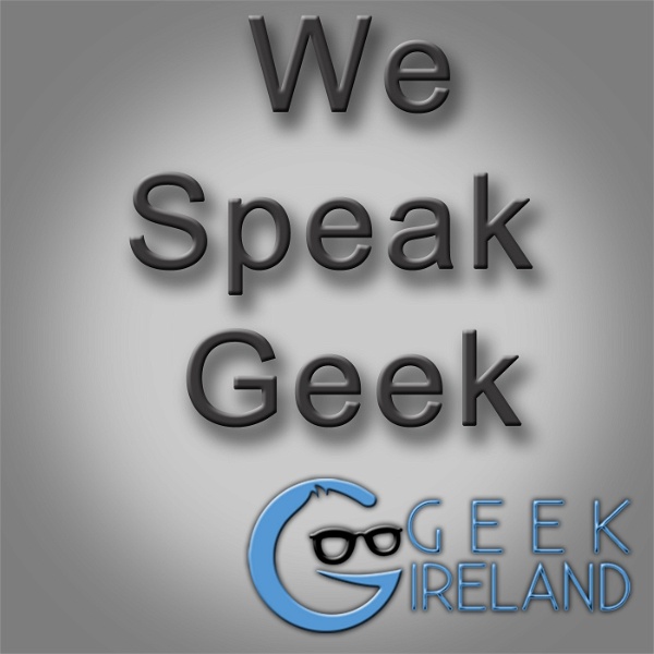 Artwork for We Speak Geek's Podcast
