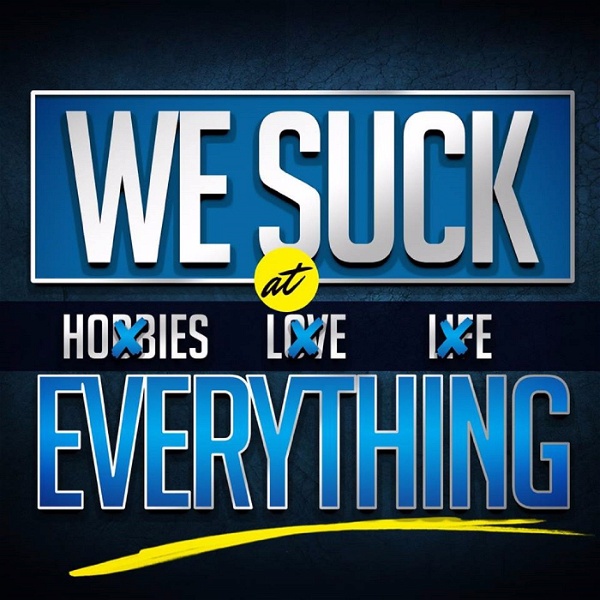 Artwork for We Suck at Everything