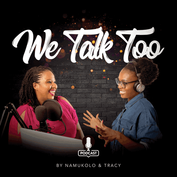 Artwork for We Talk Too Pod