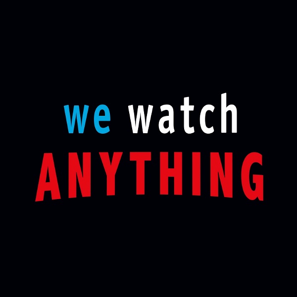 Artwork for We Watch Anything