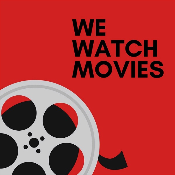 Artwork for We Watch Movies