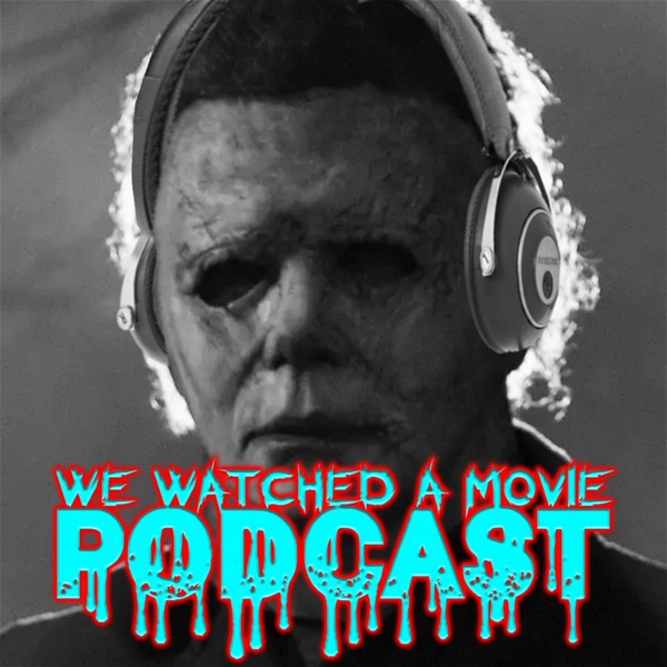 Artwork for We Watched A Movie Podcast