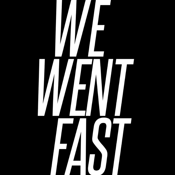 Artwork for We Went Fast