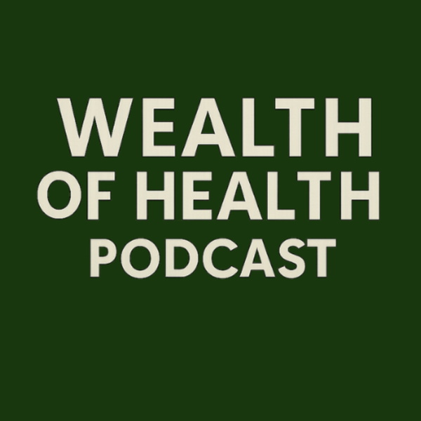 Artwork for Wealth of Health