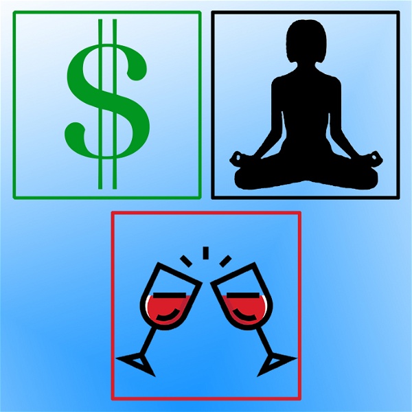 Artwork for Wealth,  Yoga , Wine