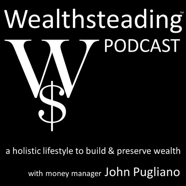 Artwork for WEALTHSTEADING Podcast investing retirement money stock market & wealth
