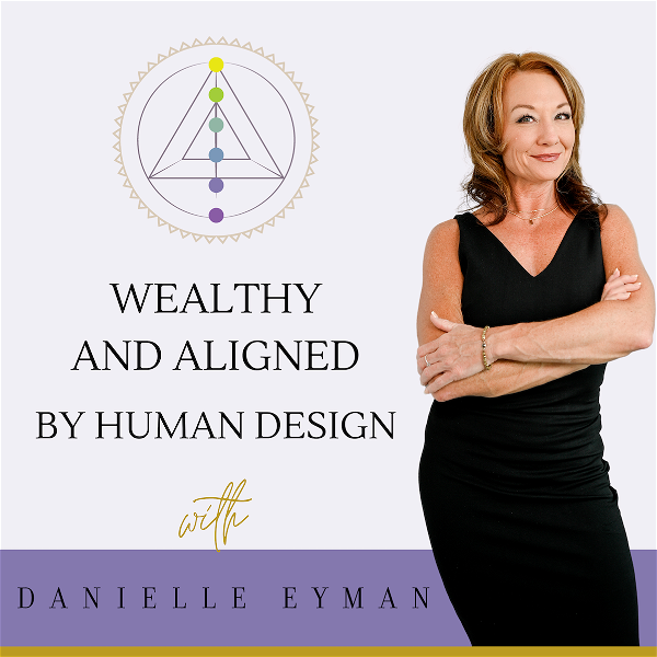 Artwork for Wealthy & Aligned by Human Design