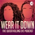 Wear It Down: The Queer Killing Eve Podcast
